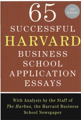 65 Successful Harvard Business School Application Essays 2ed